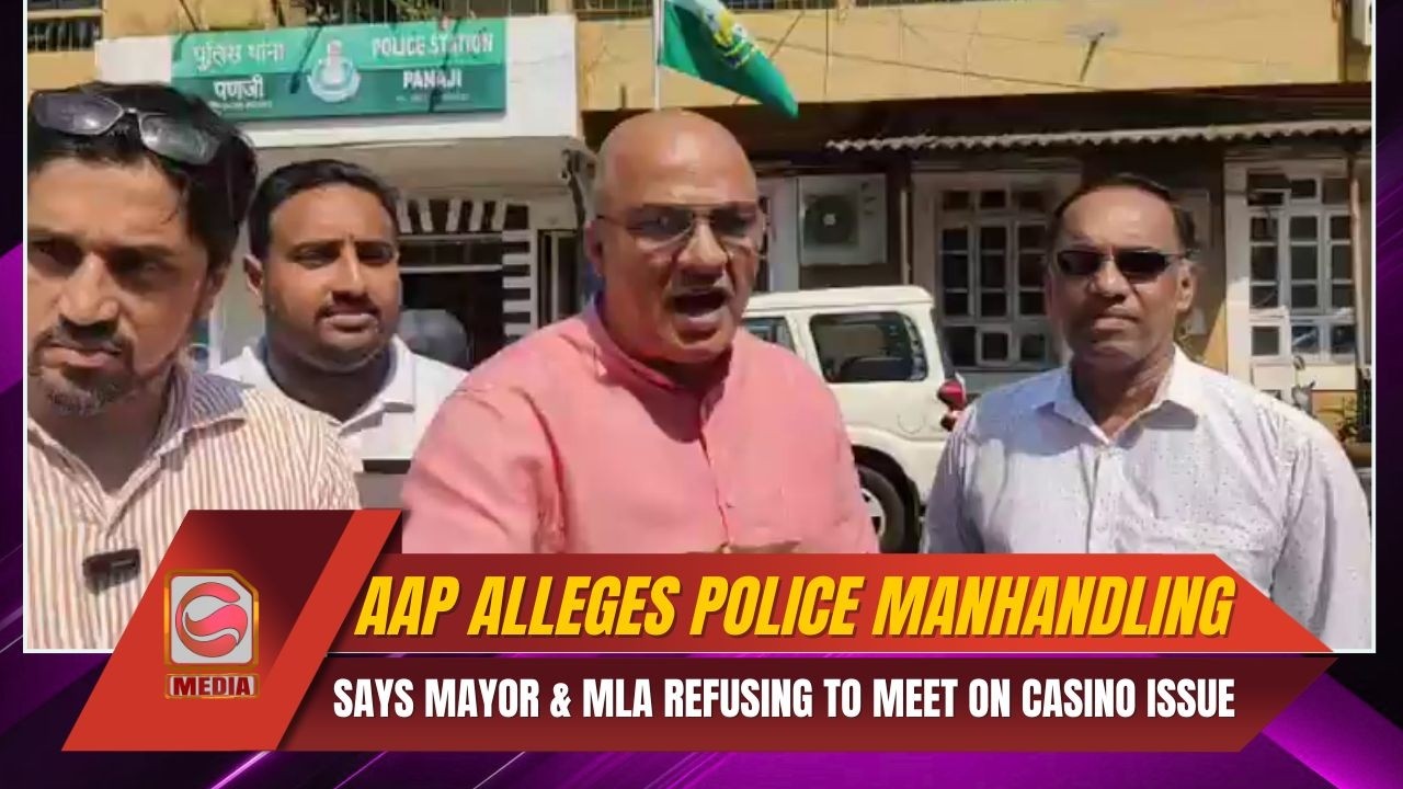 AAP Alleges Police Manhandling, Says Mayor & MLA Refusing to Meet on Casino Issue
