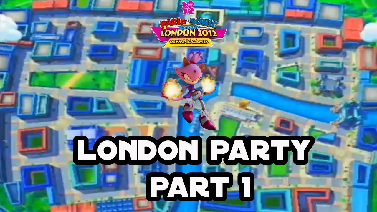 Mario & Sonic At The London 2012 Olympic Games London Party # 9 (Blaze) Part 1