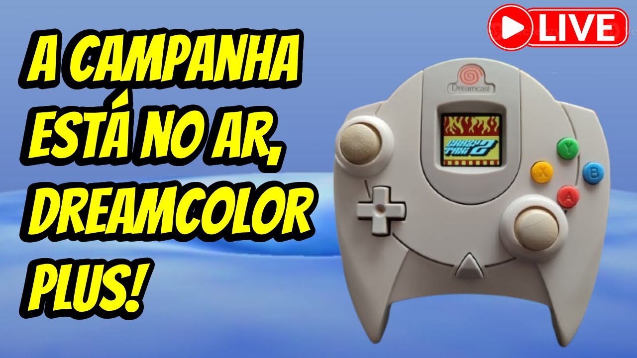 A campanha está no ar, DreamColor Plus!