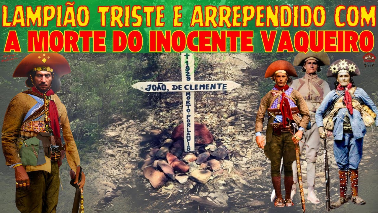 LAMPI&Atilde;O MATOU O INOCENTE VAQUEIRO DEPOIS SE ARREPENDEU