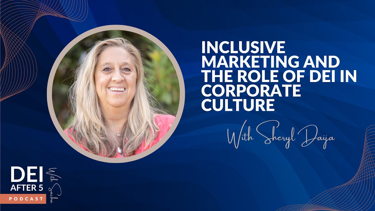Inclusive Marketing and the Role of DEI in Corporate Culture
