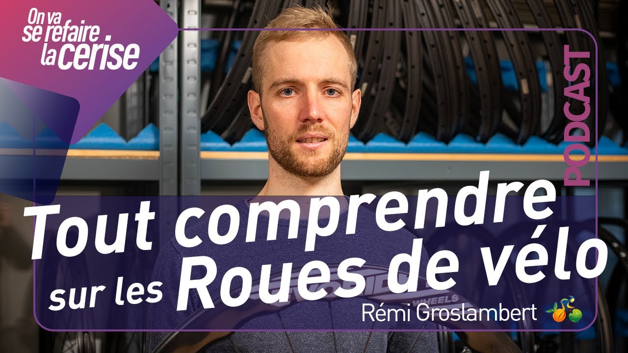 Comprendre la composition des roues de vélo - Rémi Groslambert - Evoride Wheels