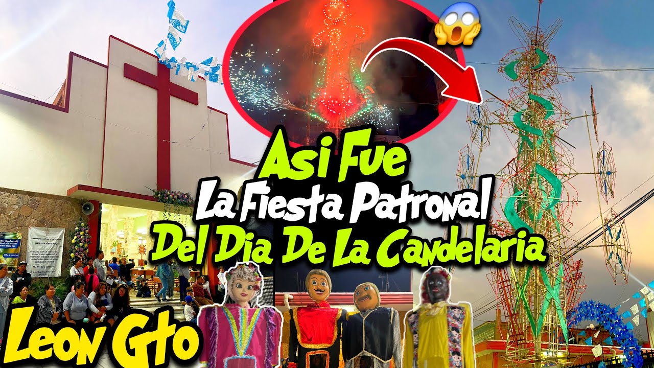 ASÍ Fue La Fiesta Patronal Del Dia De La Candelaria En León Guanajuato #leongto #fiestas patronales