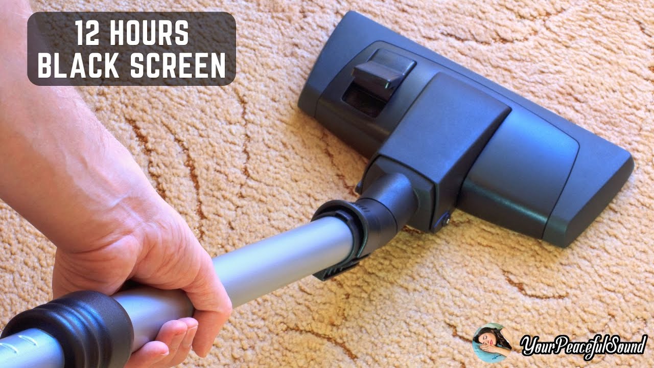 Vacuum Cleaner Sound - 12 Hours Black Screen | White Noise Sounds - Sleep, Study or Soothe a Baby