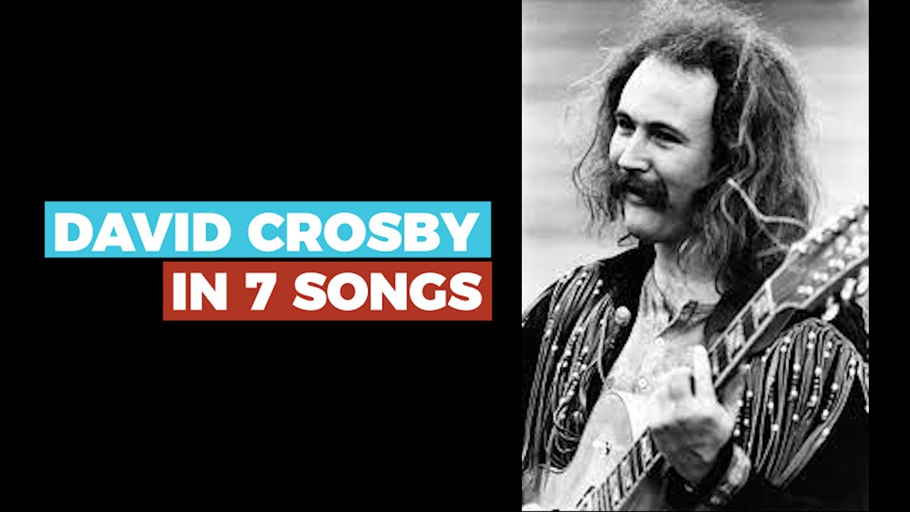 7 Songs that Prove David Crosby was a Genius