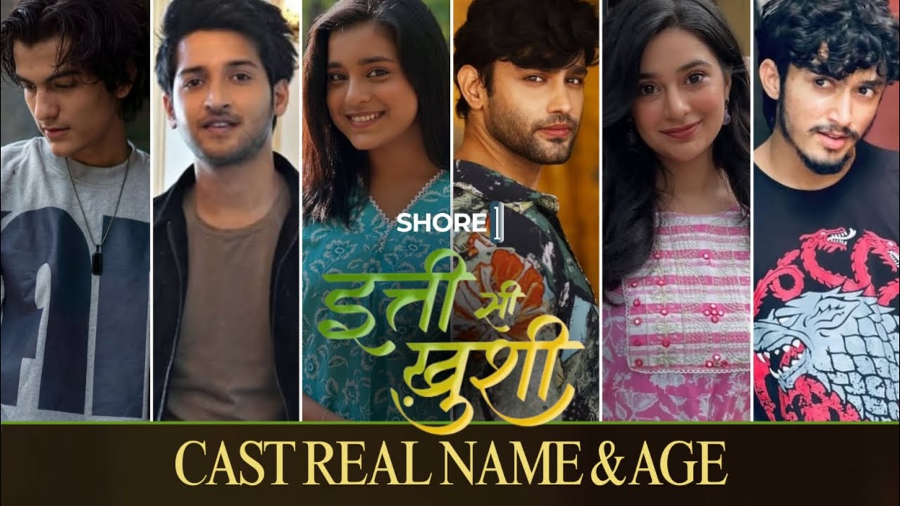 Itti Si Khushi | Cast Real Name & Age | Sony Sab Serial | Sumbul Touqeer & Rishi Saxena | SHORE ONE 