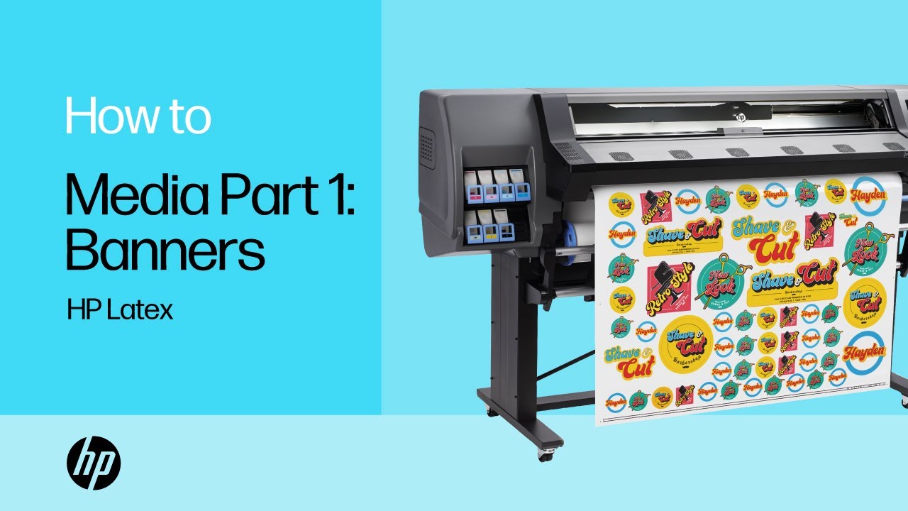 Media Part 1: Banners | HP Latex | HP Support