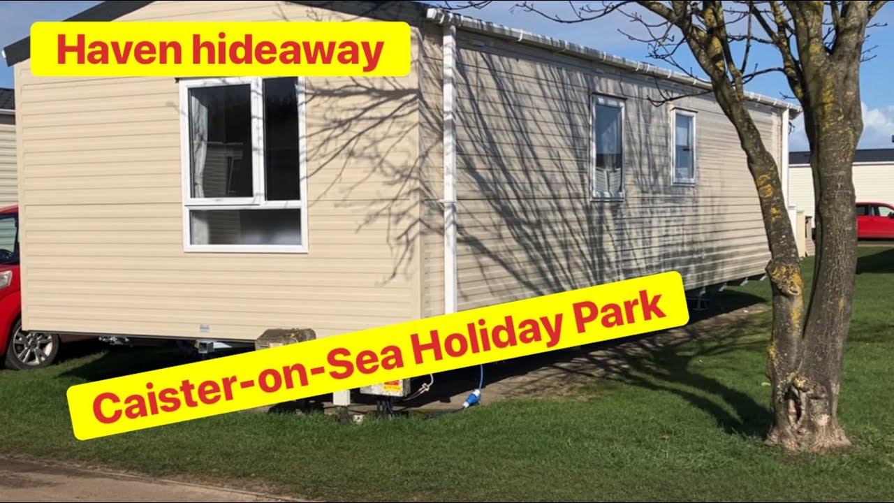 Haven Hideaway. Caister-on-Sea Holiday Park . end of march 2023
