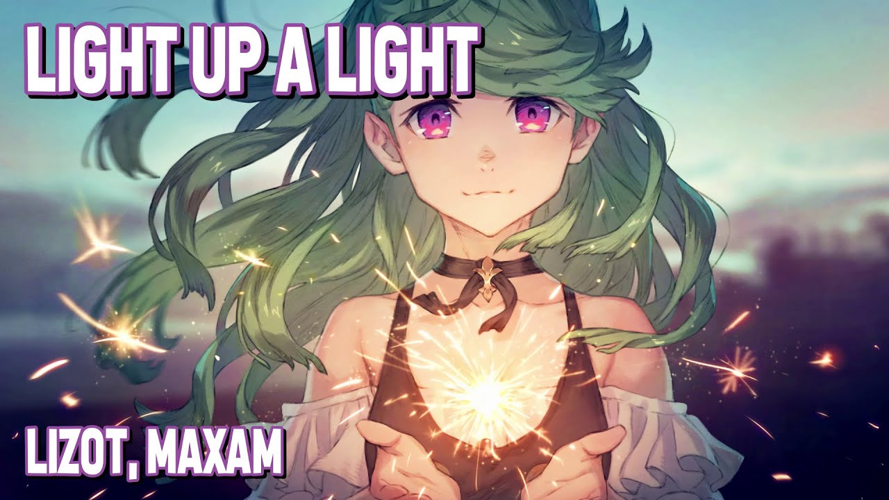 Nightcore - Light Up A Light (LIZOT, MAXAM) (Lyrics)