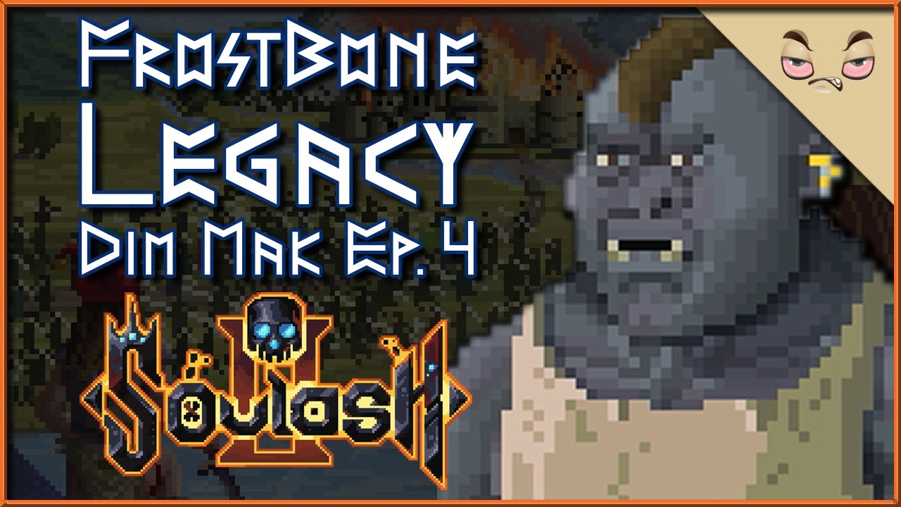 Soulash 2 – Frostbone Legacy – Dim Mak Episode 4
