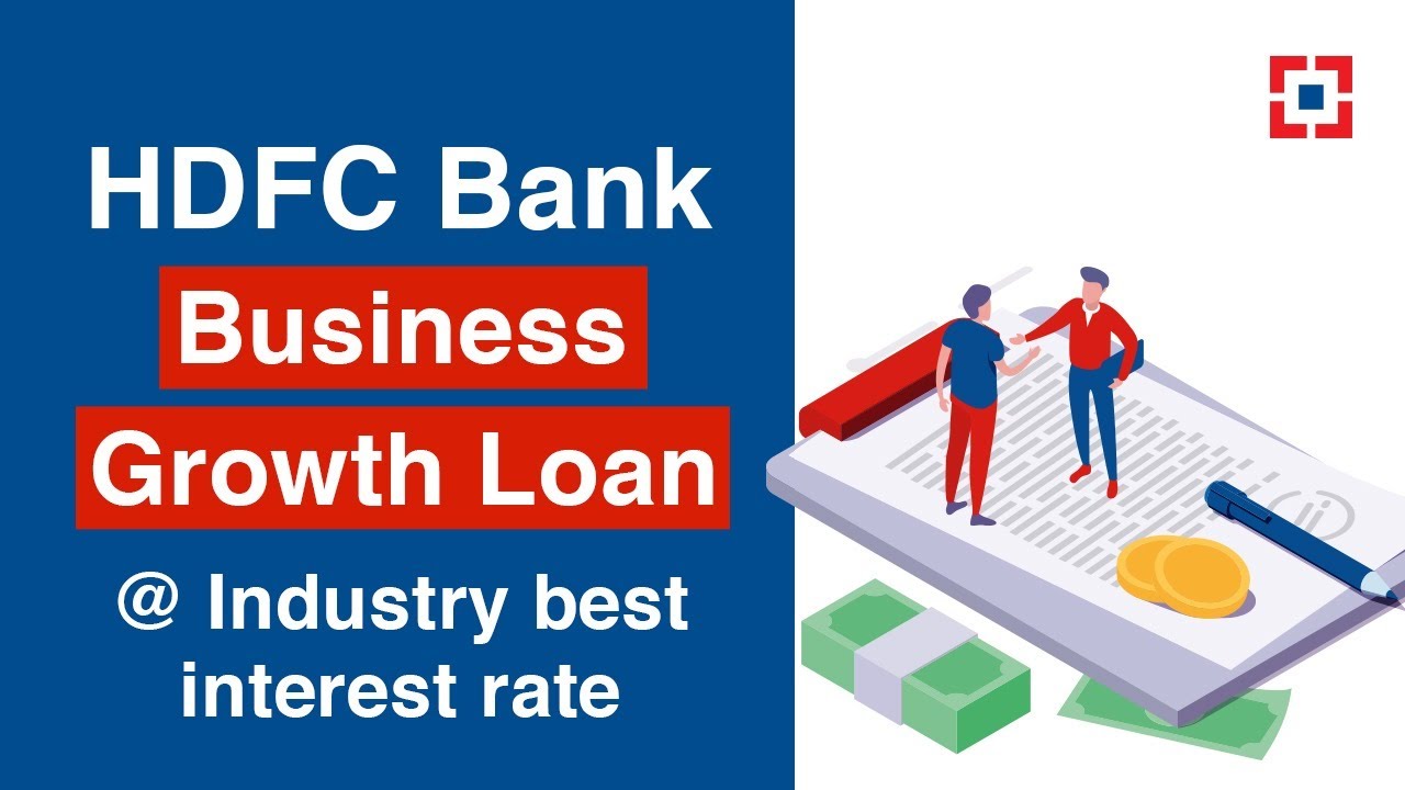 HDFC Bank Business Growth Loan @ Industry best interest rate