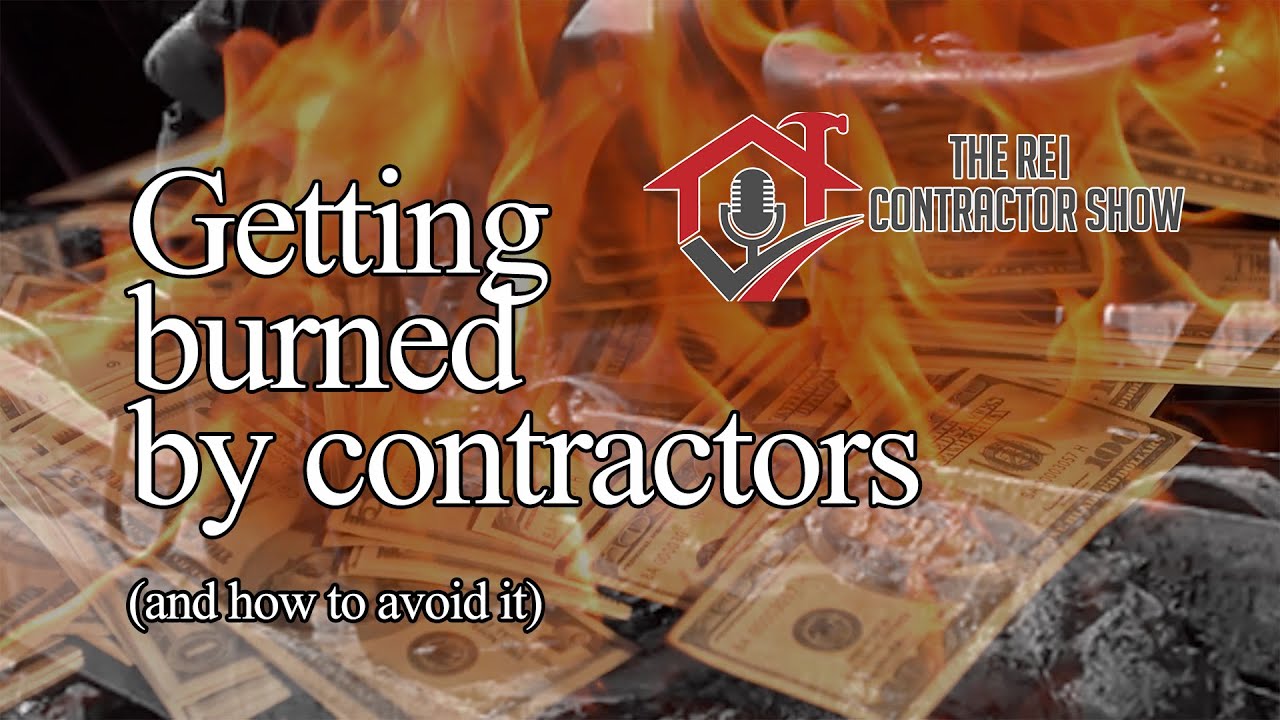 Don't Get burned by Contractors