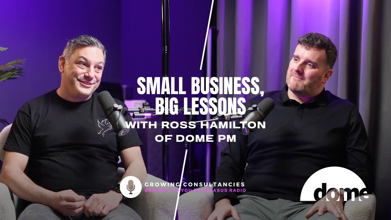 Small Business, Big Lessons | Ross Hamilton of Dome PM - Ep28