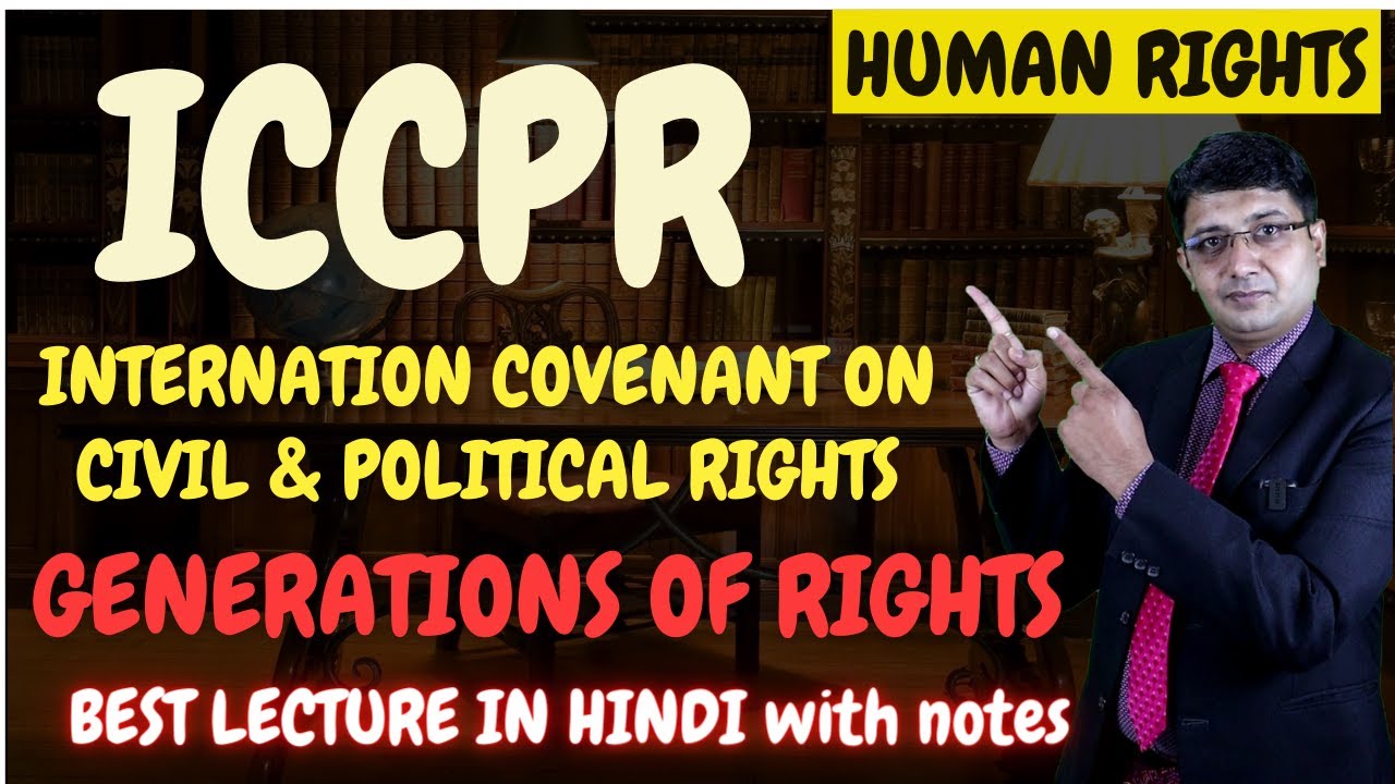 International Covenant on Civil & Political Rights | First Generation of Rights|#legalclinicbylalit