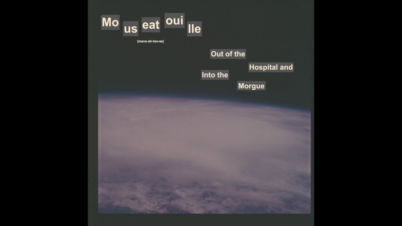 Mouseatouille - Out of the Hospital and Into the Morgue (Full Album)