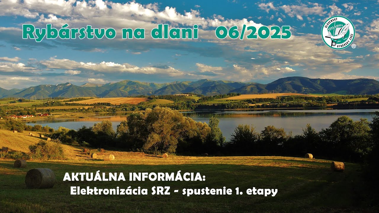 Ryb&aacute;rstvo na dlani 06/2025 - Elektroniz&aacute;cia SRZ - spustenie 1. etapy
