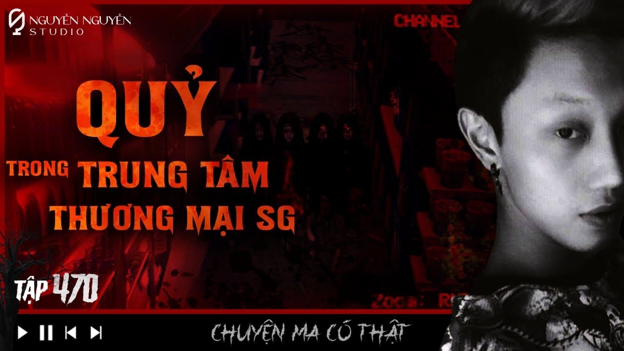 TẬP 470: QUỶ TRONG TRUNG TÂM THƯƠNG MẠI || hồn ma ở chung cư quận 3