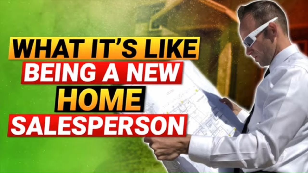 What its like being a New Home Salesperson - An In-Depth Look at selling New Construction Homes
