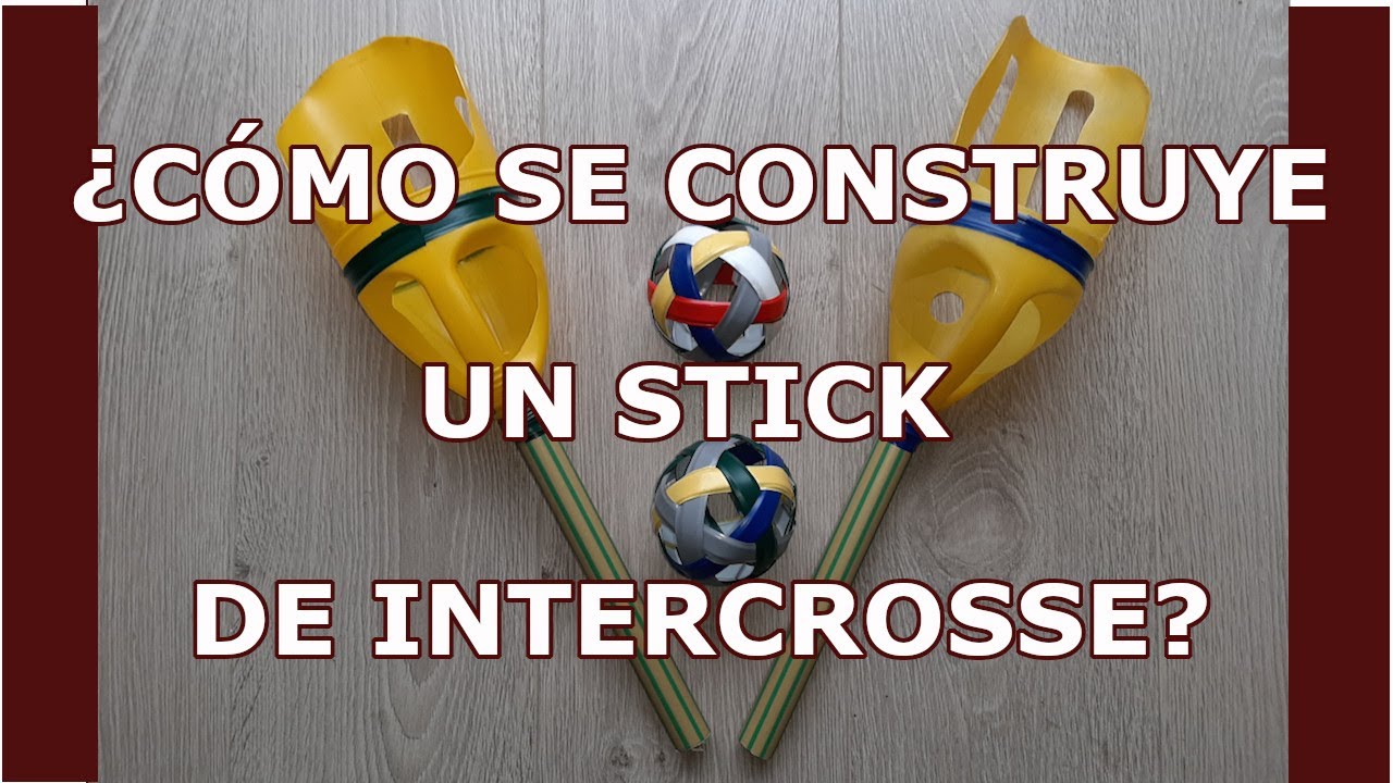 ¿Cómo se construye un STICK de INTERCROSSE?