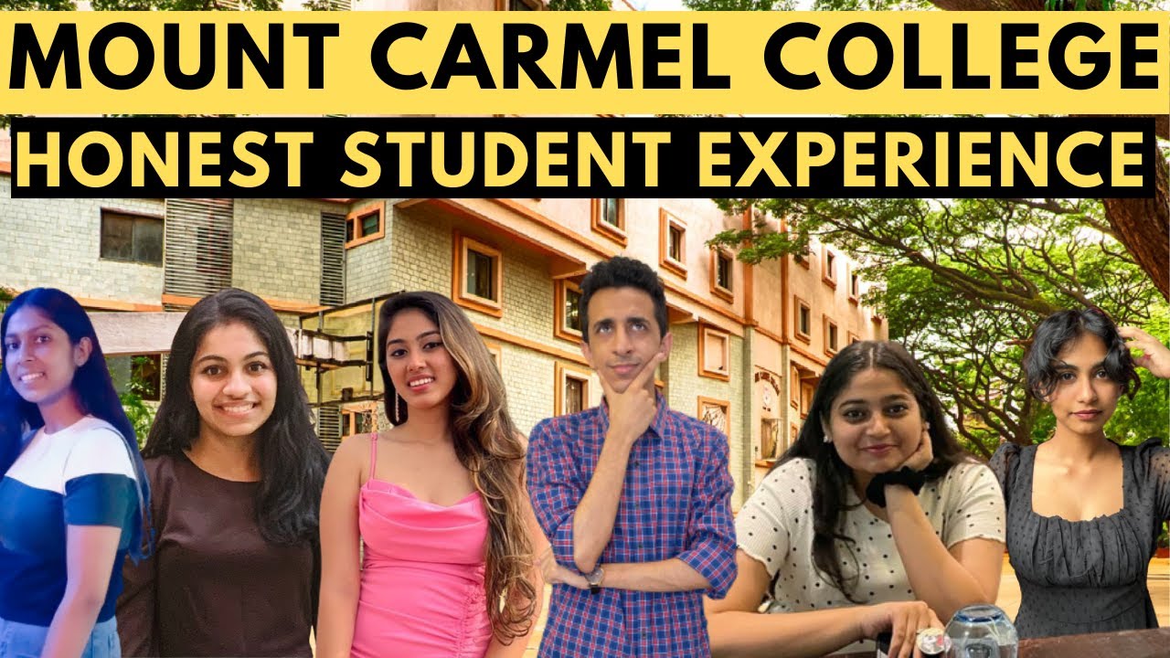 Students Share Honest Experience of Mount Carmel College, Bangalore | All the Details You Need