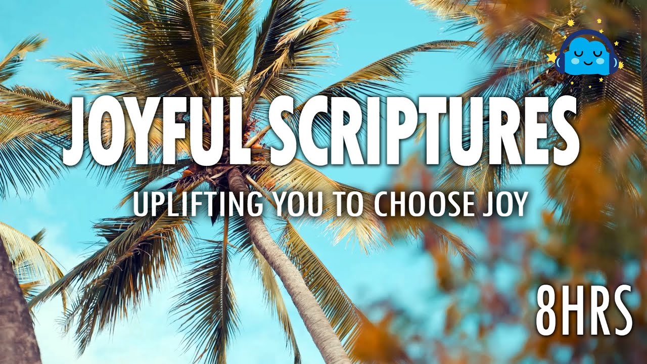 Choose Joy | 8hrs Of Joyful Uplifting Bible Scriptures | Relaxing Music | Ocean Waves | Bird Sounds