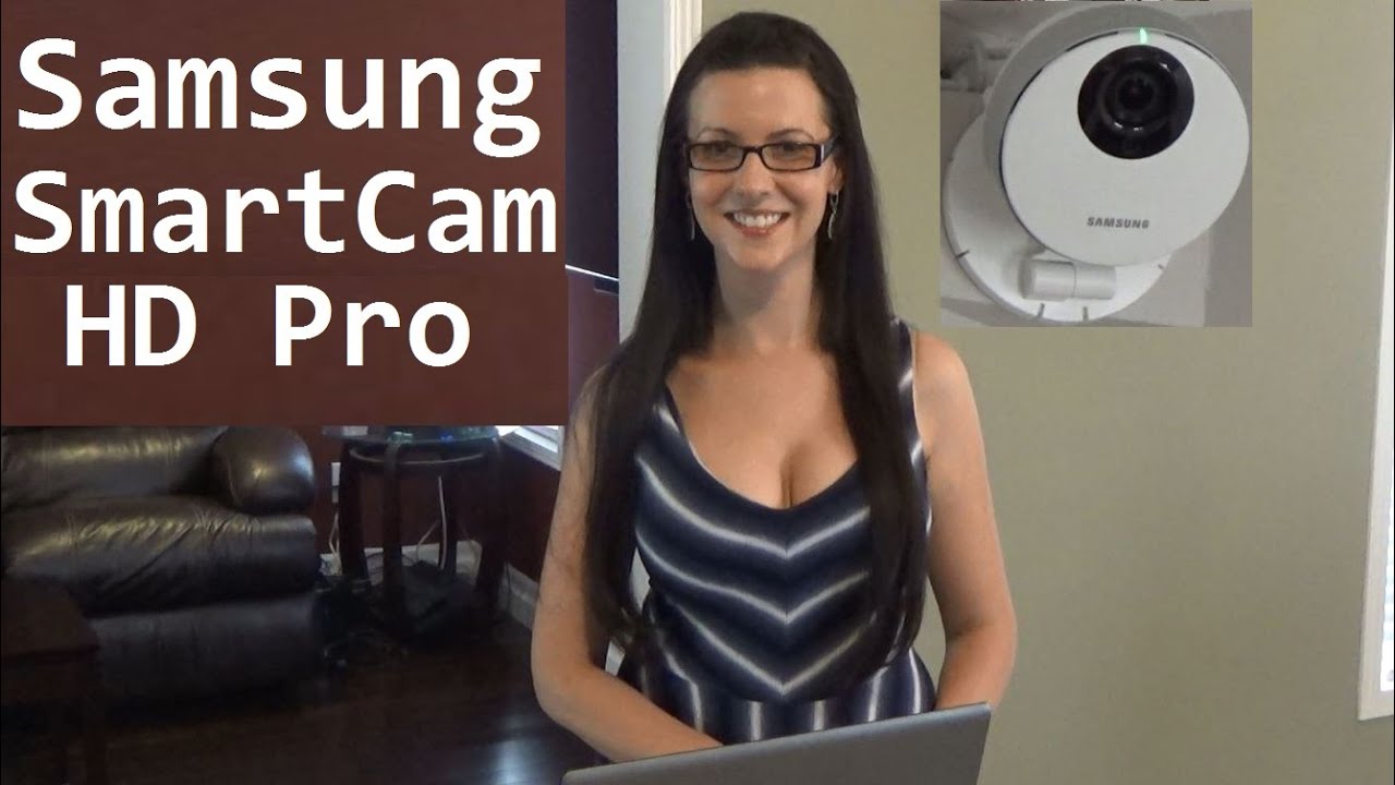 Samsung SmartCam HD Pro for your Smart Home