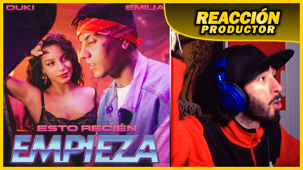 DUKI, EMILIA - Esto Recién Empieza | 🌟 REACCIÓN PRODUCTOR 🌟 | #NeckeYBisweik