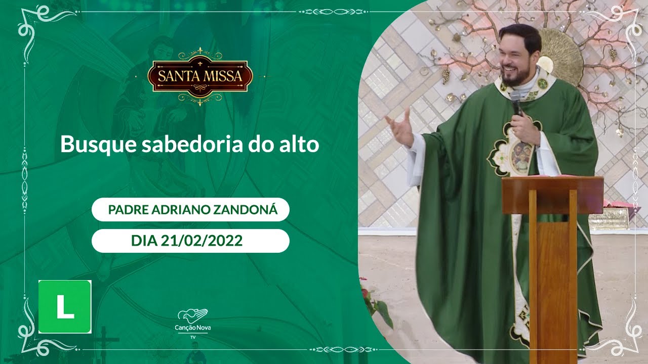 Busque sabedoria do alto - Padre Adriano Zandoná  (21/02/2022)