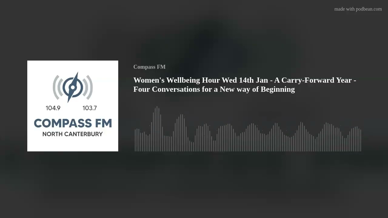 Women's Wellbeing Hour Wed 14th Jan - A Carry-Forward Year - Four Conversations for a New way of Beg