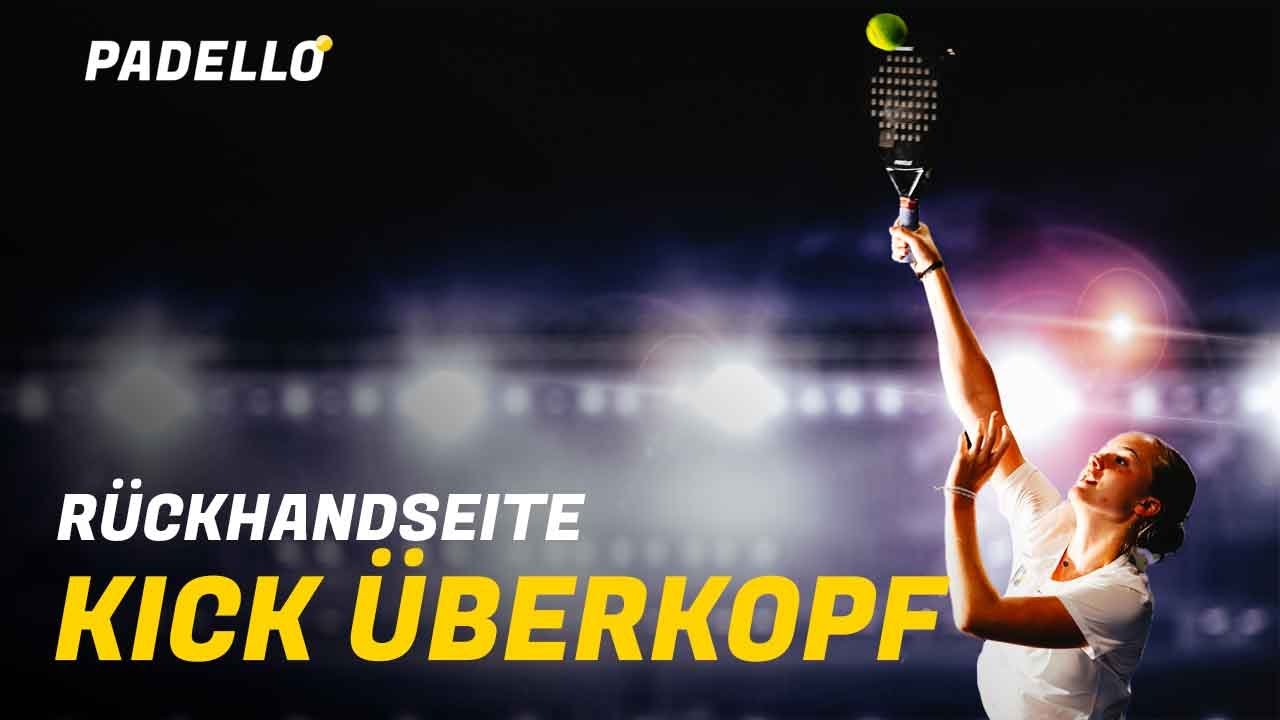 Kick Überkopfbälle auf der Rückhandseite | Padel Tennis