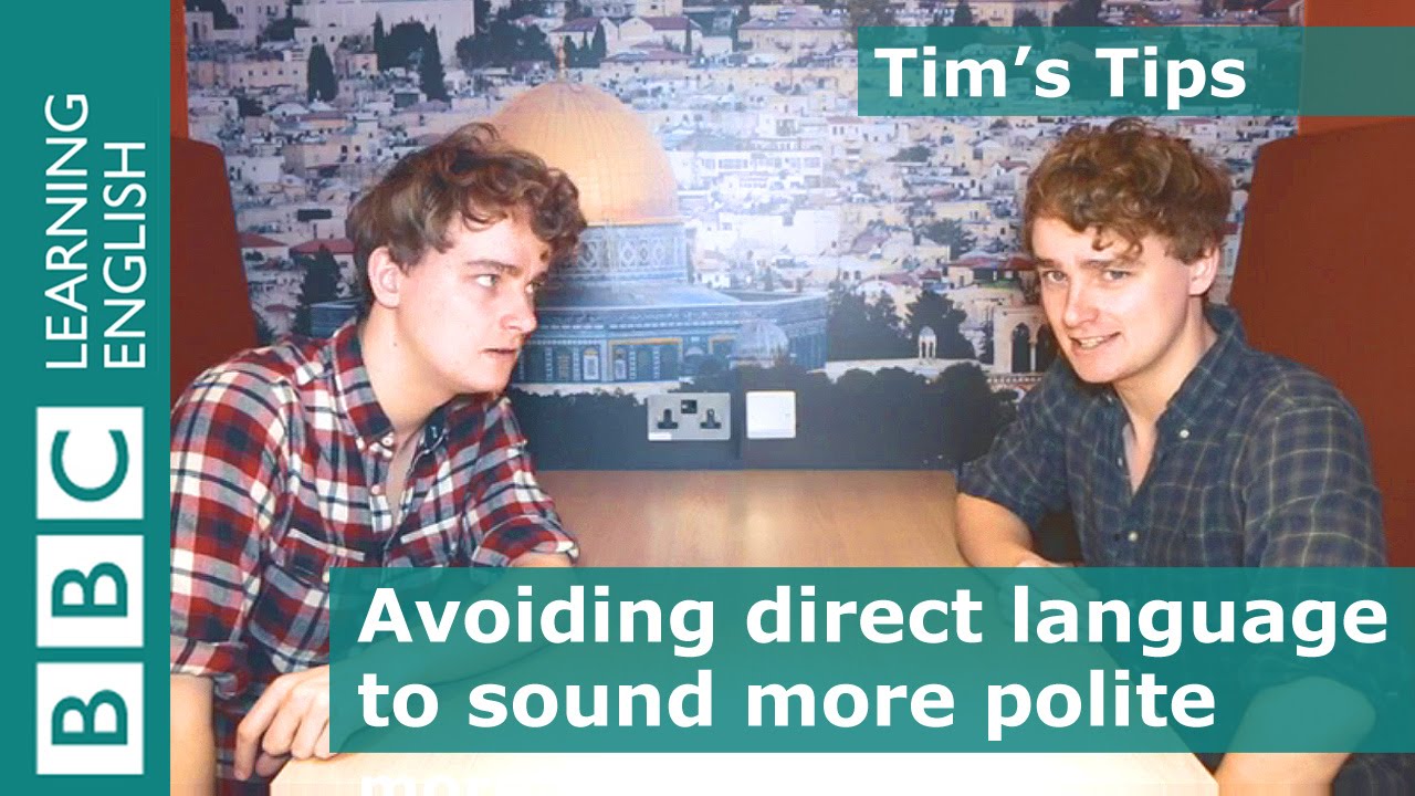 Stop Saying... Avoiding direct language to sound more polite