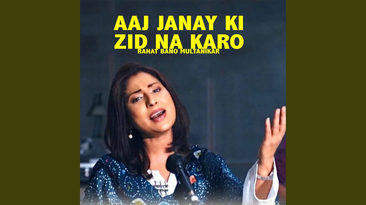 Aj Jane ki Zid Na Karo