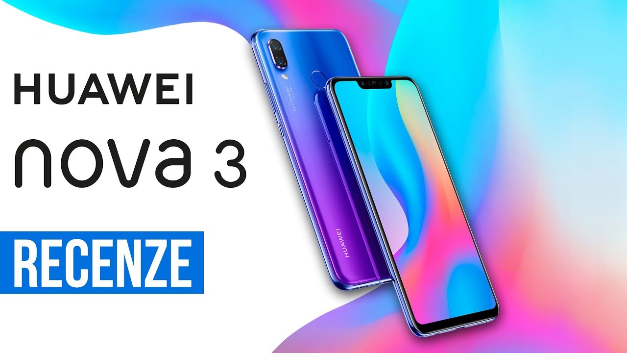 Huawei Nova 3 - [recenze]