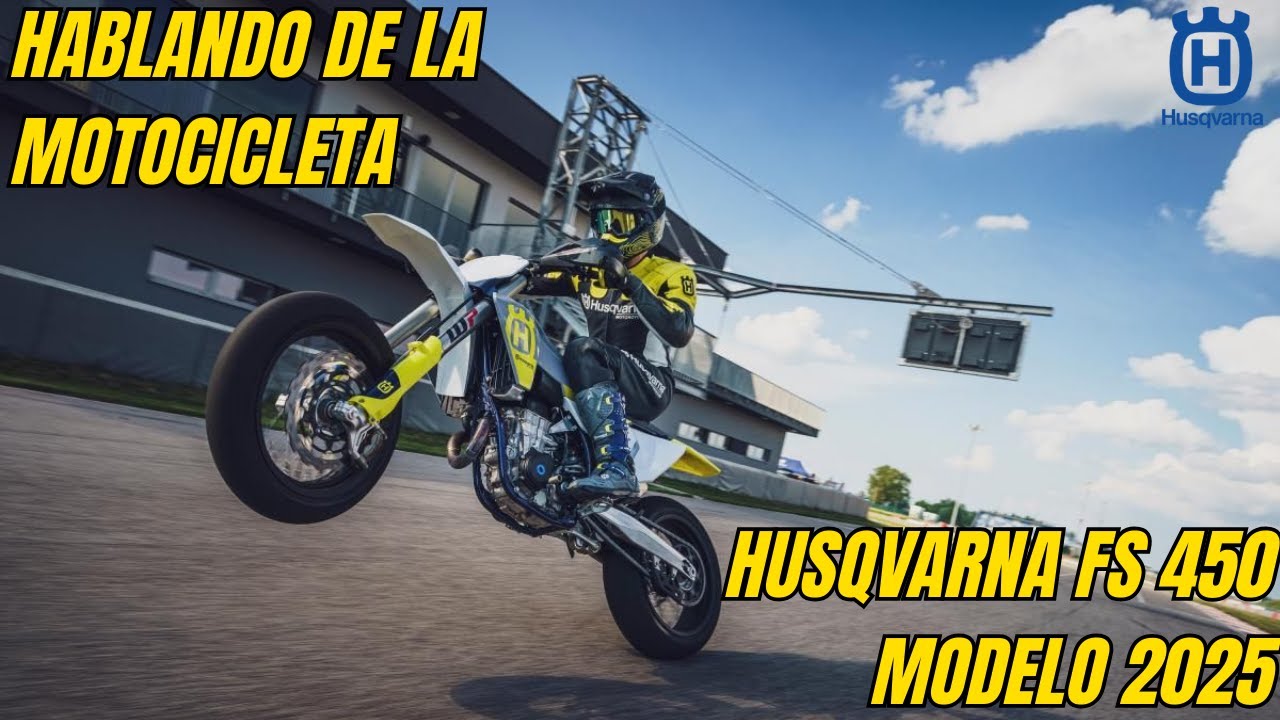 Hablando de la moto| HUSQVARNA FS 450 MODELO 2025