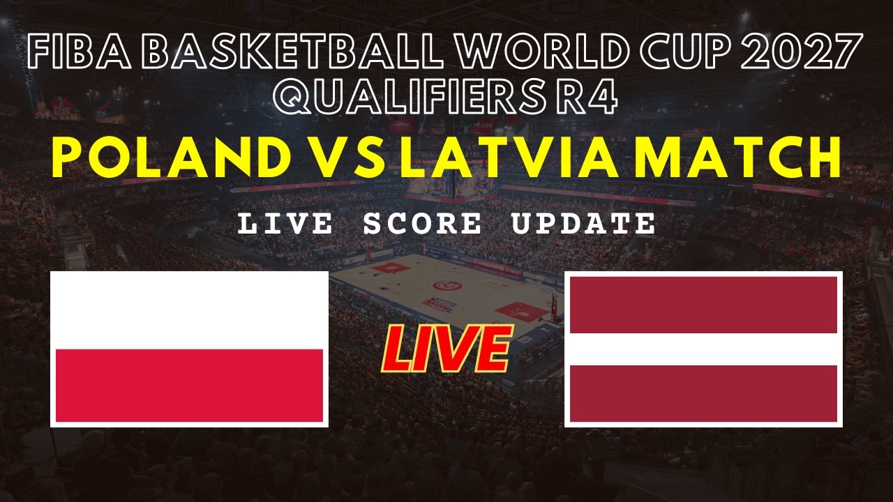Polska kontra Łotwa &ndash; wyniki na żywo | Eliminacje do Mistrzostw Świata w Koszyk&oacute;wce FIBA ​​2027, runda 4