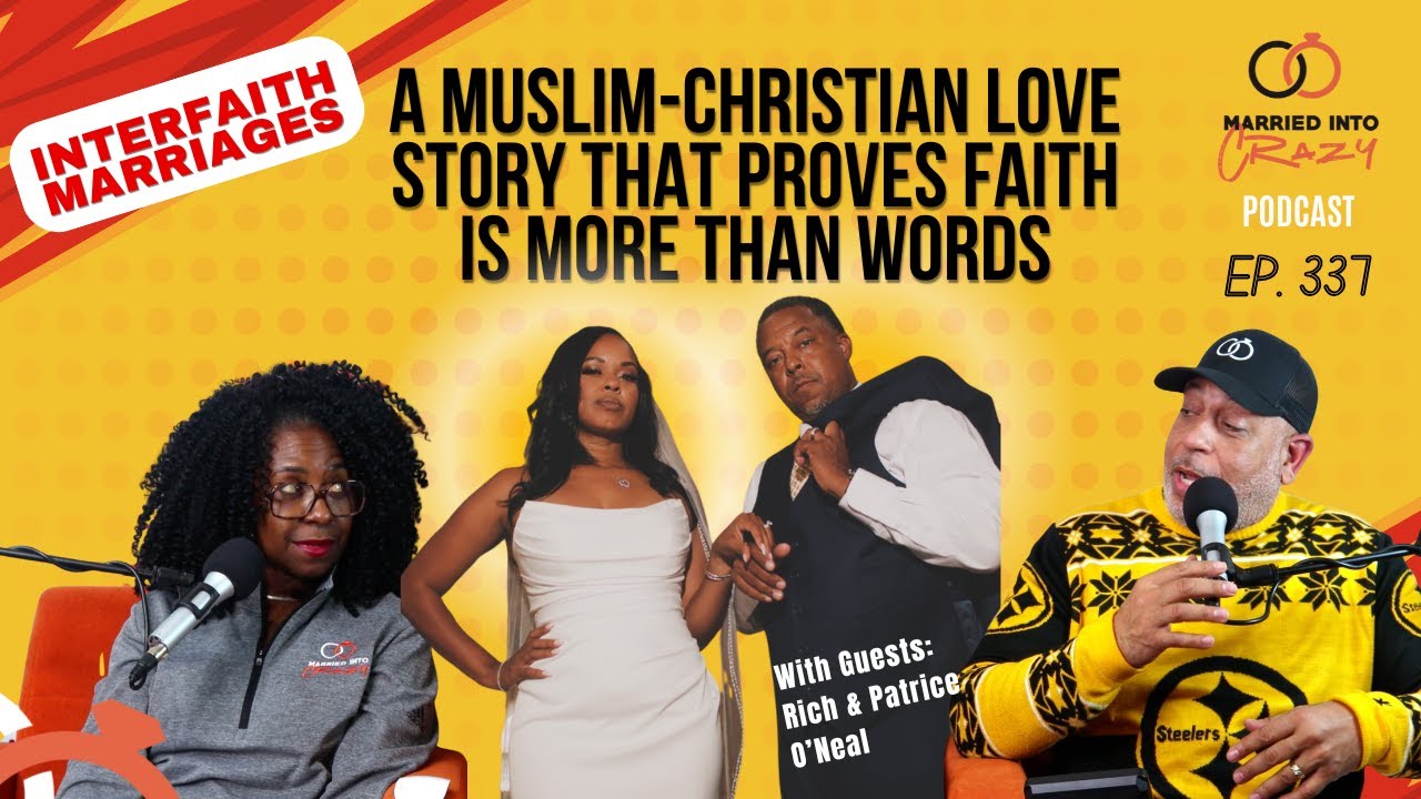 Interfaith Marriages: A Muslim-Christian Love Story That Proves Faith Is More Than Words | Ep.. 337