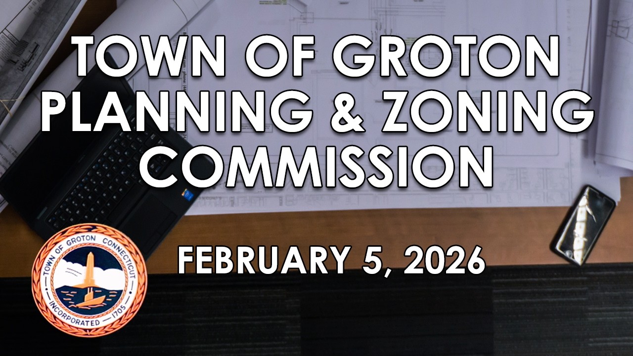 Groton Planning and Zoning Commission - 2/5/26