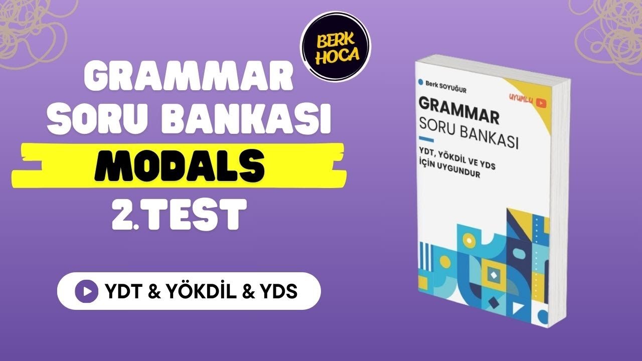 YDT-YÖKDİL-YDS Grammar Soru Bankası Çözümleri | Modals-2 | 10. Gün | 2025