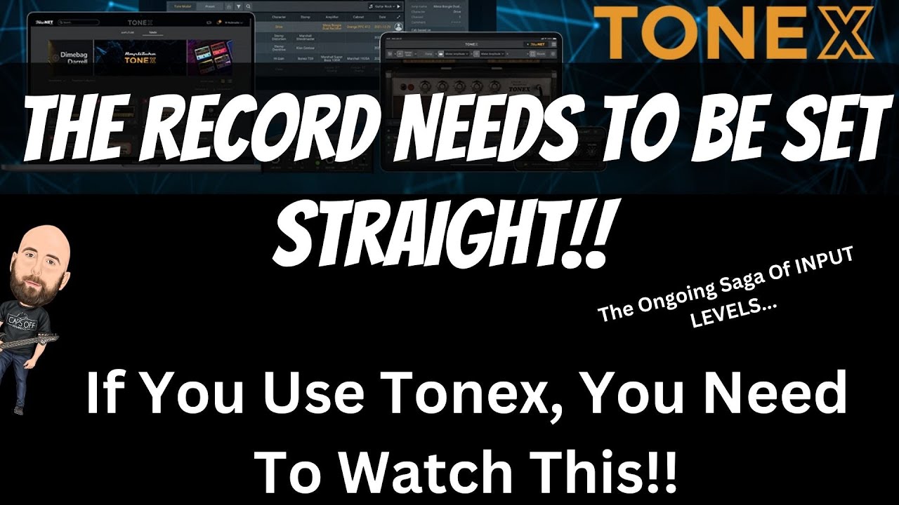 If You Use Tonex You Need To Watch This!! The Ongoing Saga Of INPUT LEVELS!
