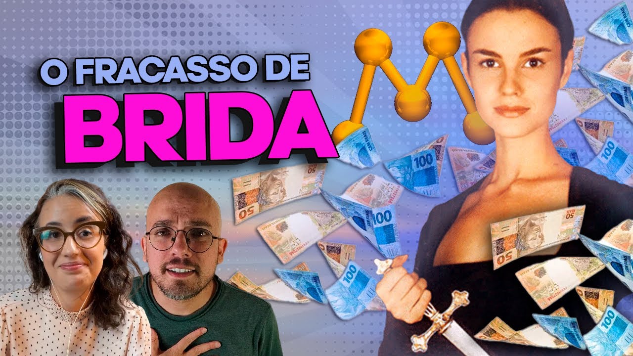 BRIDA: o FRACASSO que NÃO TEVE FINAL | Coisas de TV