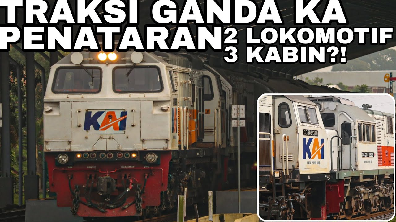 MOMEN TRAKSI GANDA KA PENATARAN!!! 2 LOKOMOTIF 3 KABIN?!!