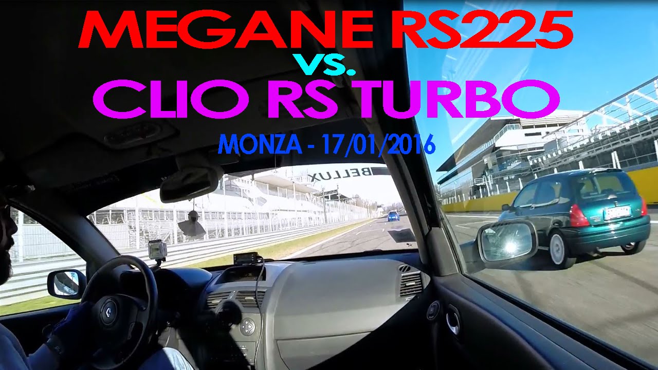 Megane RS225 vs ClioRS ph1 Turbo - Monza 17/01/16