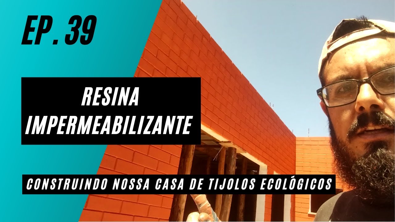 TIJOLO ECOLÓGICO COM RESINA IMPERMEABILIZANTE | Construindo Nossa Casa Tijolos Ecológicos | EP. 39