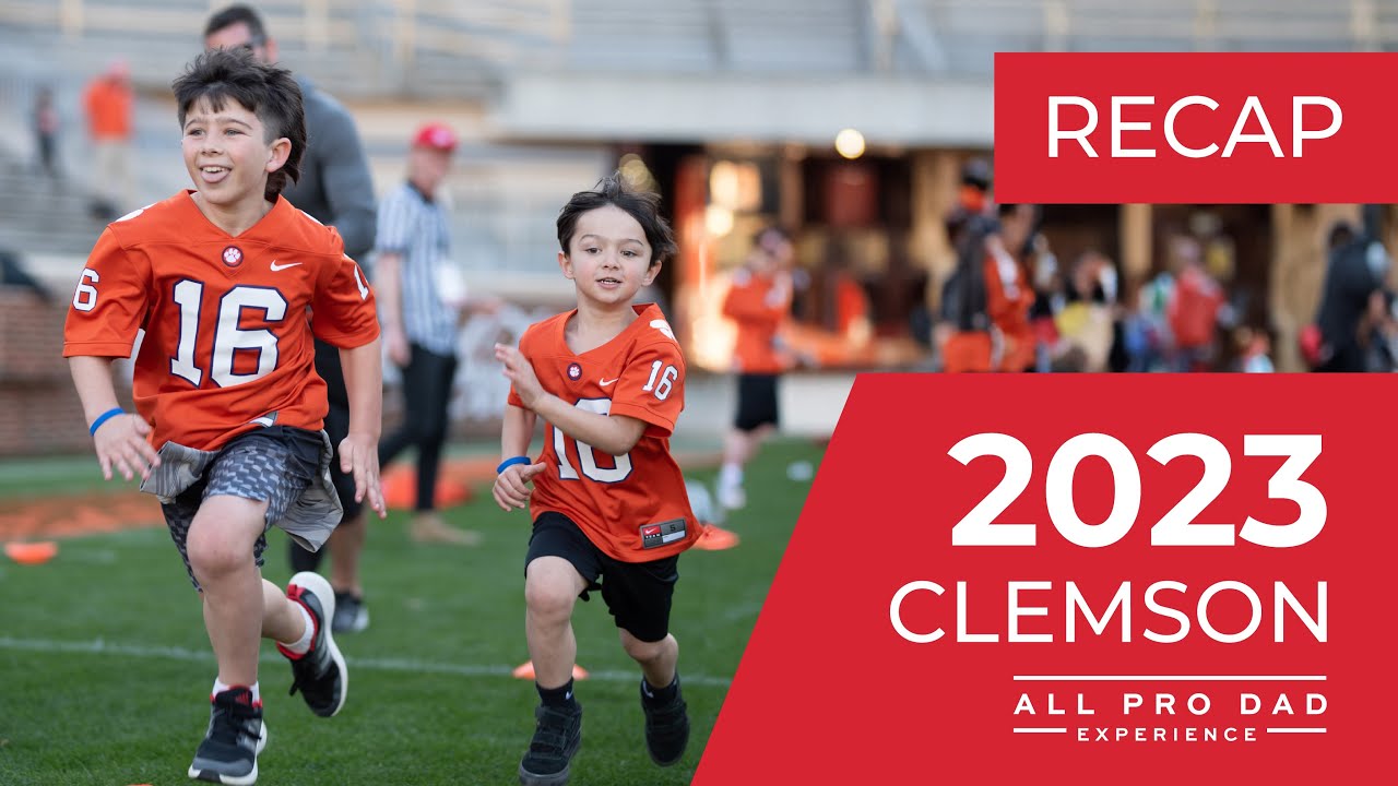 2023 Clemson All Pro Dad Experience Recap