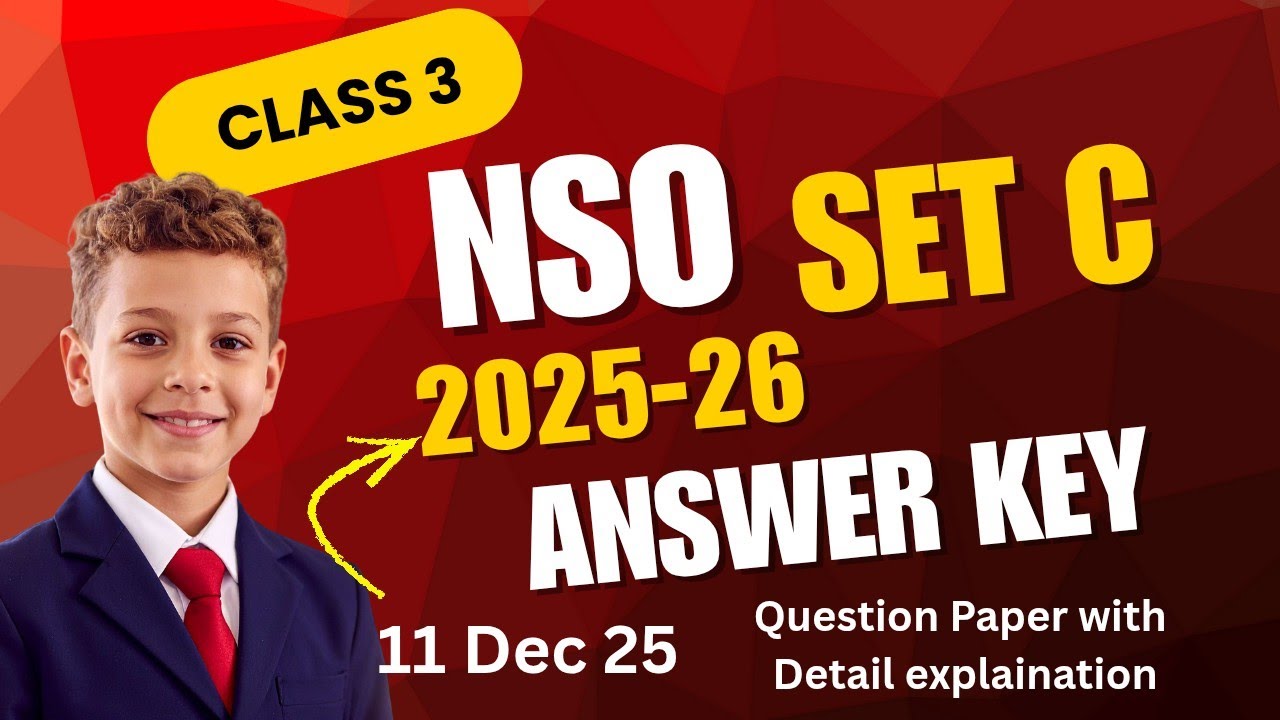 NSO Class 3 Set C 2025-26 | Complete Question Paper Solutions & Answer Key( Dec 11 2025)