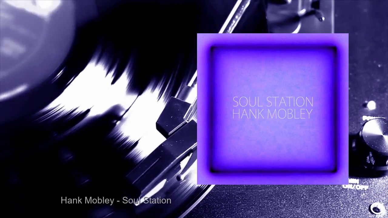 Hank Mobley - Soul Station (Full Album)