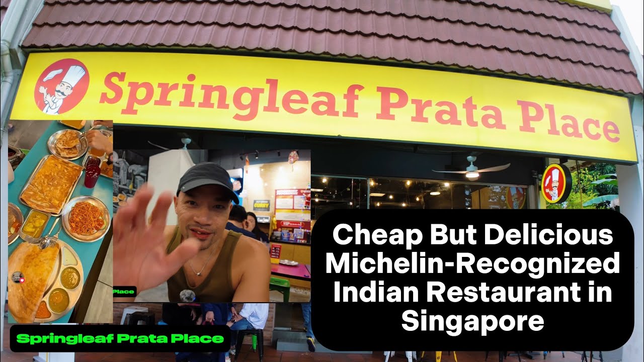 Springleaf Prata Place: Cheap Michelin-Recognized Indian Restaurant