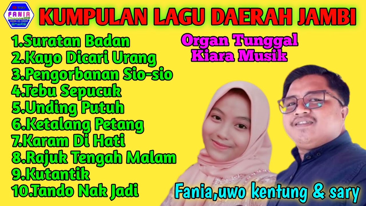 KUMPULAN LAGU DAERAH JAMBI TERBARU (COVER) FANIA,UWO KENTUNG & SARY - ORGAN TUNGGAL KIARA MUSIK