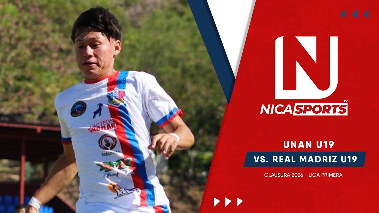 📡 EN VIVO - Liga Primera U19 ⚽ UNAN U19 🆚 Real Madriz U19  | Torneo Clausura 2026 - Jornada 6