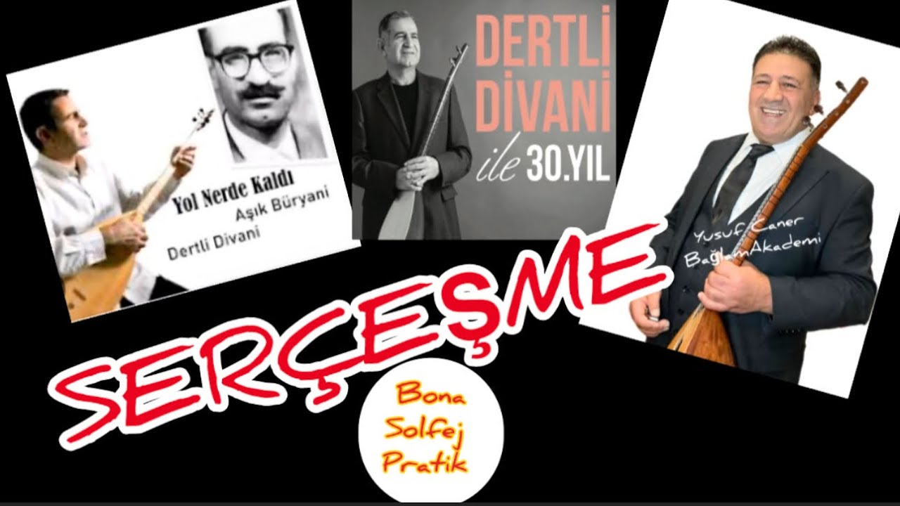 SERÇEŞME Dertli Divani Arif Sağ 